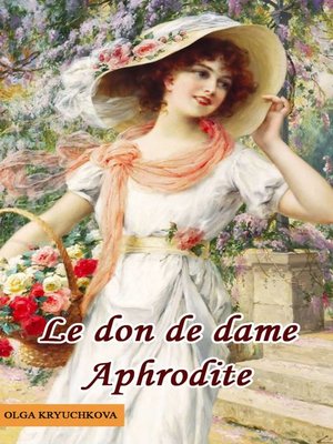 cover image of Le don de la dame Aphrodite